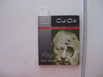 Ünlü Besteciler Carl Orff Hayatı-Eserleri/Morpa Kültür,1999,48 s.(ciltli)