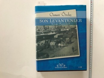 Son Levantenler-Osman Öndeş/Denizler,2003,574 s.(Ciltli)
