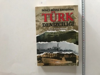 İkinci Dünya Savaşında Türk Denizciliği –Doç.Dr. Mustafa Hergüner /Kaştaş,2011,488 s.