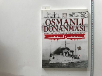 Osmanlı Donanması-Ahmet Güleryüz /Denizler, 2007,193 s.