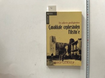 Çanakkale Cephesinden Filistin’e –Şerif Güralp /Güncel,2003,152 s.
