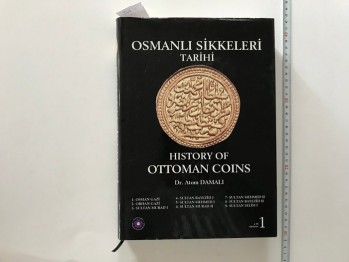Osmanlı Sikkeleri Tarihi –Dr. Atom Damalı /Eğitim Kültür ve Çevre Vakfı ,2010,439 s. (Ciltli)
