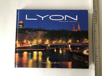 Lyon – Georges Noblet, Erick Saillet (ciltli)
