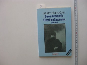 Çelebi Cemalettin Efendi’nin Savunması – Nejat Birdoğan / Berfin, 1996, 136 s.
