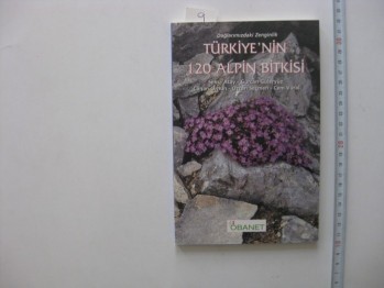 Türkiye’nin 120 Alpin Bitkisi / Obanet, 2009, 96 s.