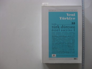 Yeni Türkiye Türk Dünyası Özel Sayısı 1 / Yıl: 2013, Sayı: 53