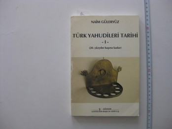 Türk Yahudileri Tarihi 1 – Naim Güleryüz / Gözlem Gazetecilik, 1993, 232 s.