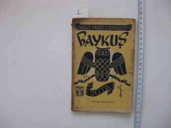 Baykuş – Halit Fahri Ozansoy / Hilmi Kitabevi, 1948, 77 s.