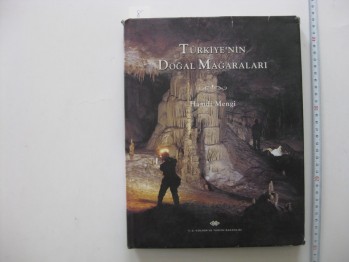 Türkiye’nin Doğal Mağaraları – Hamdi Mengi (Ciltli) / t.c. Kültür ve Turizm Bakanlığı, 2005, 320 s.