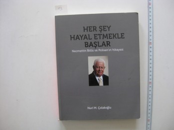 Her Şey Hayal Etmekle Başlar-Nuri M. Çolakoğlu /Fotokitap,2020,361 s.