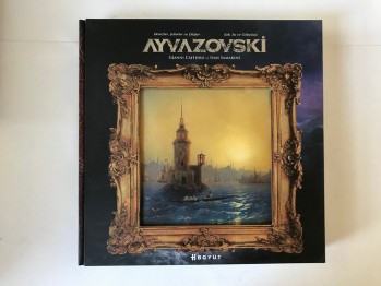 Ayvazovski - Denizler, Şehirler ve Düşler / Işık Su ve Gökyüzü - Gianni Caffiero ve İvan Samarine (Kutulu, Ciltli) / Boyut, 2016, 479 s.