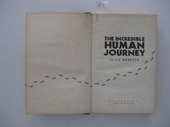 The Incredıble Human Journey-Alıce Roberts/Bloomsbury, 2009, 376 s. (ciltli)