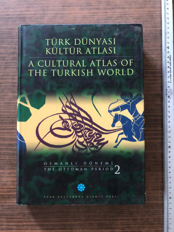 Türk Dünyası Kültür Atlası - Osmanlı Dönemi