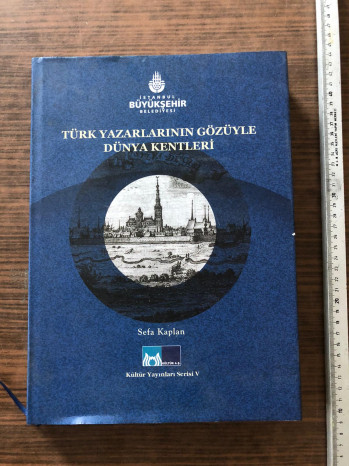 Türk Yazarlarının Gözüyle Dünya Kentleri