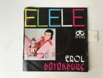 Dudaklarımda Şarkısın, El Ele – Erol Büyükburç /45’lik