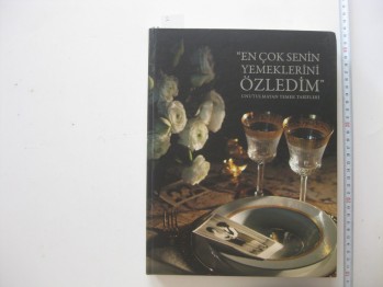 En Çok Senin Yemeklerini Özledim /Çaba,2010,360 s.(Ciltli)