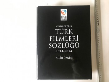 Ansiklopedik Türk Filmleri Sözlüğü 1914 -2014 – Agah Özgüç (ciltli), Kültür Kenti Vakfı, 1047 s.