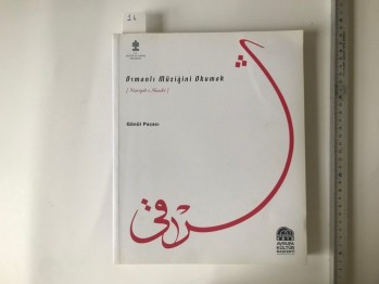 Osmanlı Müziğini Okumak ( Neşriyat-ı Musıki ) – Gönül Paçacı , T.C. Kültür Ve Turizm Bakanlığı ,  2010 , 435 s.