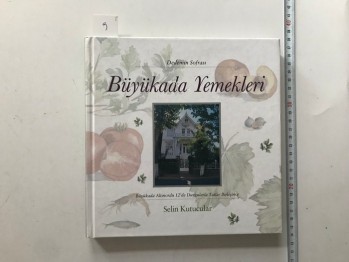 Büyükada Yemekleri – Selin Kutucular (Ciltli), 2005, 214 s.