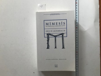 Mimemis Batı Edebiyatında Gerçekliğin Tasviri – Erich Auerbach, 2001,  640 s.