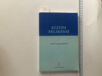 Eğitim Felsefesi – Prof. Dr. Mustafa Ergün