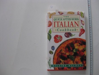 The Quick After Work İtalian Cookbook-Hılaire Walden/Pıatkus,1995,126 s.
