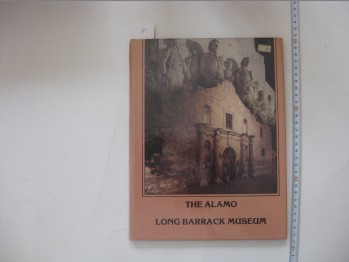 The Alamo Long Barrack Museum (Ciltli), Taylor, 1986, 64 s.