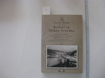 Kısmet’in Dümen Suyunda – Sadun Bora, Denizler Kitabevi,