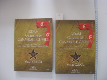 İkdam Gazetesi’nde Çanakkale Cephesi – Murat Çulcu 2 Cilt, Denizler, 2004, 479 s. S