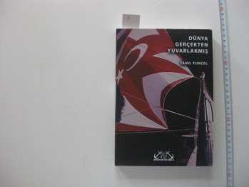 Dünya Gerçekten Yuvarlakmış - Tanık Tuncel /Denizler,365 s.