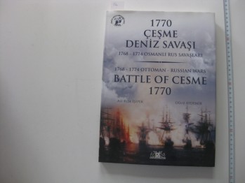 1770 Çeşme Deniz Savaşı –Ali R. İşipek/Denizler,2010,286 s. (Ciltli)