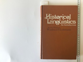 Historical Linguistics An Introduction Second Edition – Winfred P. Lehmann (Ciltli), Holt, 1973, 273 s.