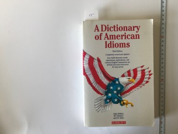 A Dictionary Of American Idioms – Adam Makkai, Barron’s, 1995, 460 s.
