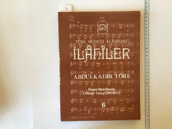 Türk Musikisi Klasikleri İlahiler – Abdulkadir Töre – Kubbealtı Neşriyatı 6 , 184 s.