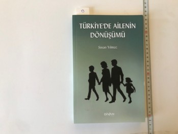 Türkiye’de Ailenin Dönüşümü – Sinan Yılmaz , Divan Kitap , 237 s.