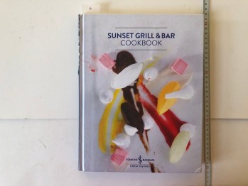 Sunset Grill&Bar Cookbook (Ciltli) – Türkiye İş Bankası Kültür Yayınları