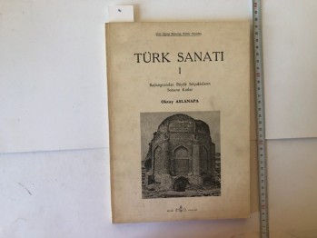 Türk Sanatı 1 – Oktay Aslanapa , Devlet Kitapları , 134s.
