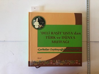 “Deli Raşit” Usta’dan Türk ve Dünya Mutfağı ‘Çorbalar, Zeytinyağlılar, Omletler’ (Ciltli)  , Demos Yayınevi , 527 s.