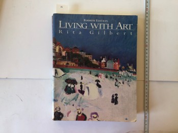 Living With Art – Rita Gilbert , McGraw Hill , 546 s.
