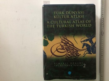Türk Dünyası Kültür Atlası Osmanlı Dönemi 2 (Ciltli), Türk Kültürüne Hizmet Vakfı, 1999, 512 s.