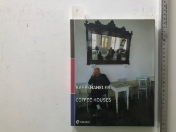 Kahvehaneler, Eczacıbaşı, 2006, 211 s.