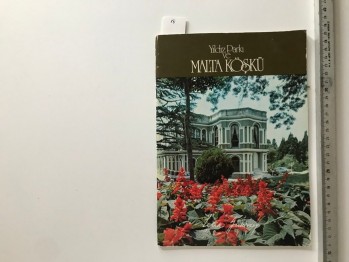 Yıldız Parkı ve Malta Köşkü – Lelik Gülersoy , Türkiye Turing ve Otomobil Kurumu Yayını , 64 s.