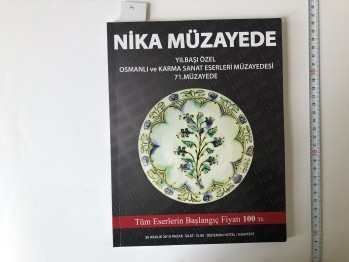Nika Müzayede Yılbaşı Özel Osmanlı ve Karma Sanat Eserleri Müzayedesi 71. Müzayede – 26 Aralık 2010 , 160 s.
