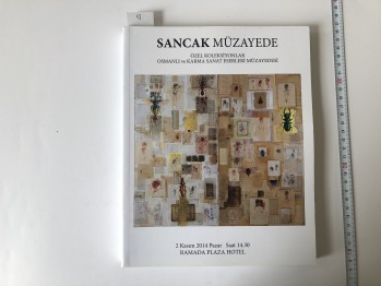 Sancak Müzayede Özel Koleksiyonlar Osmanlı ve Karma Sanat Eserleri Müzayedesi – Ramaza Plaza Hotel , 2 Kasım 2014 , 296 s.