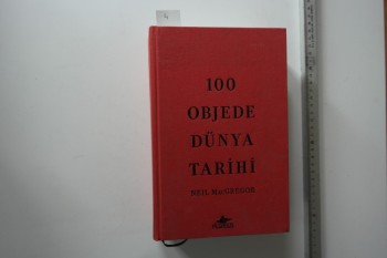 100 Objede Dünya Tarihi – Neil MacGregor , Pegasus Yayınları , 707 s. (Ciltli)