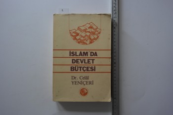İslam’da Devlet Bütçesi – Dr. Celal Yeniçeri , Şamil Yayınevi , 448 s.