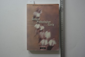Sosyal Psikolojiye Giriş – Prof.Dr. Nuri Bilgin , Ege Üniversitesi Edebiyat Fakültesi Yayınları , 352 s.