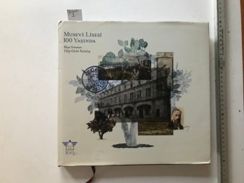 Musevi Lisesi 100 Yaşında-Moşe Grosman Tülay Gürler Kurtuluş/Ulus Özel Musevi Okulları, Akşit, 2014, 247 s. (Ciltli,İmzalı)