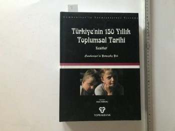 Türkiye’nin 150 Yıllık Toplumsal Tarihi Kesitler-Cumhuriyet’in Yetmiş Beş Yılı/Toprakbank (ciltli)