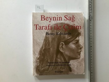 Beynin Sağ Tarafı İle Çizim-Betty Edwards-İnkılap, 2011, 292 s.